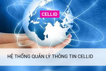 HỆ THỐNG QUẢN LÝ THÔNG TIN CELLID 