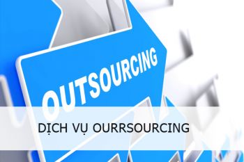 DỊCH VỤ THUÊ NGOÀI (OURSOURCING)